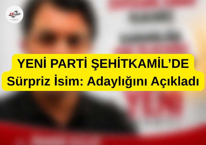 Kongre Öncesi Şehitkamil’de Sürpriz İsim: Adaylığını Açıkladı